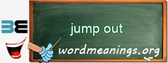 WordMeaning blackboard for jump out